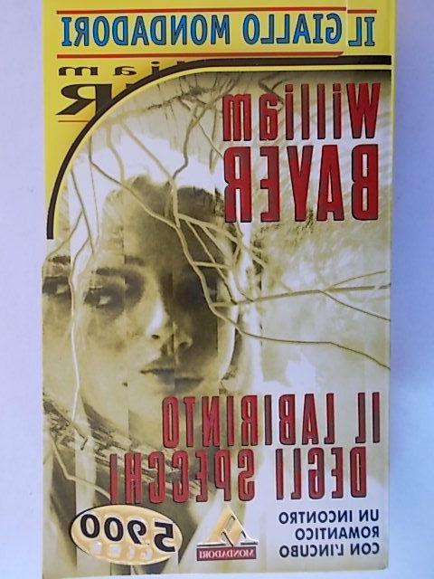 il labirinto degli specchi bayer william mondadori